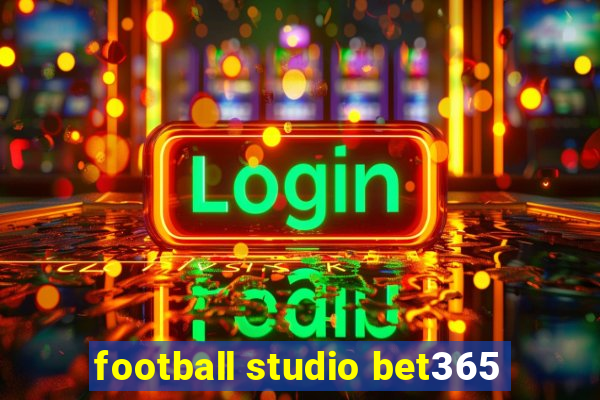 football studio bet365